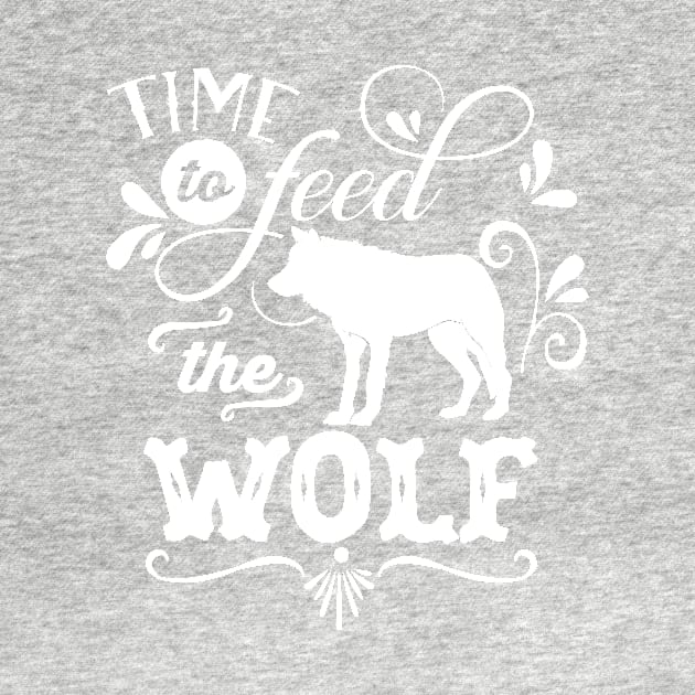 Time To Feed The Wolf Mothers Day Gift by PurefireDesigns